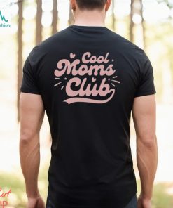 Cool Moms Club Mothers Day Gift For Mom Unisex T Shirt
