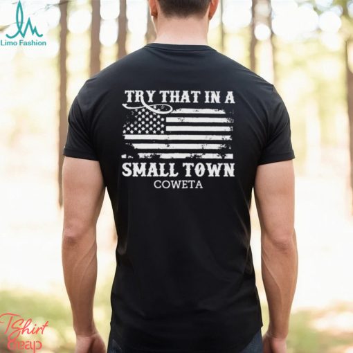 Coweta County Try That In A Small Town Jason Aldean Shirt
