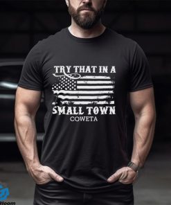 Coweta County Try That In A Small Town Jason Aldean Shirt