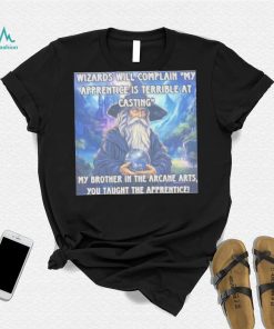 Craggy’s Corner Merch Wizards Will Complain My Apprentice Is Terrible At Casting Shirt, hoodie, sweater, long sleeve and tank top Craggy’s Corner Merch Wizards Will Complain My Apprentice Is Terrible At Casting Shirt