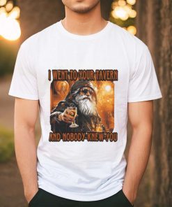 Craggyscorner I Went To Your Tavern And Nobody Knew You Shirt  shirt