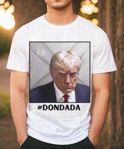 Donald Trump Mugshot Dondada Shirt