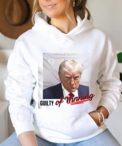 Donald Trump Mugshot Guilty Of Winning Shirt