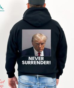 Donald Trump Never Surrender Shirt
