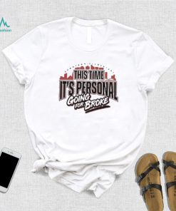 Downtown Elementary This Time It’S Personal Going For Broke 2023 Classic Shirt