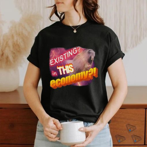 Existing In This Economy Capybara T Shirt