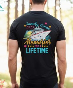 Family Cruise 2023 Memories of a Lifetime shirt