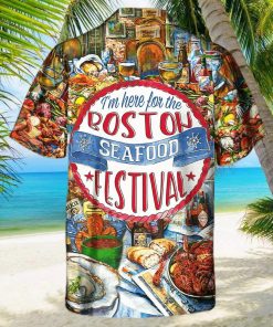 Festival I’m Here For The Boston Seafood Festival Crawfish Food Hawaiian Shirt