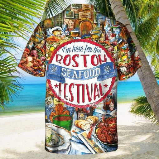 Festival I’m Here For The Boston Seafood Festival Crawfish Food Hawaiian Shirt