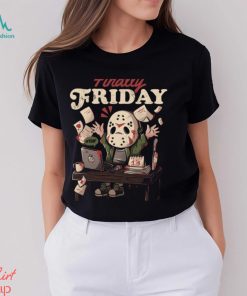 Finally Friday Shirt