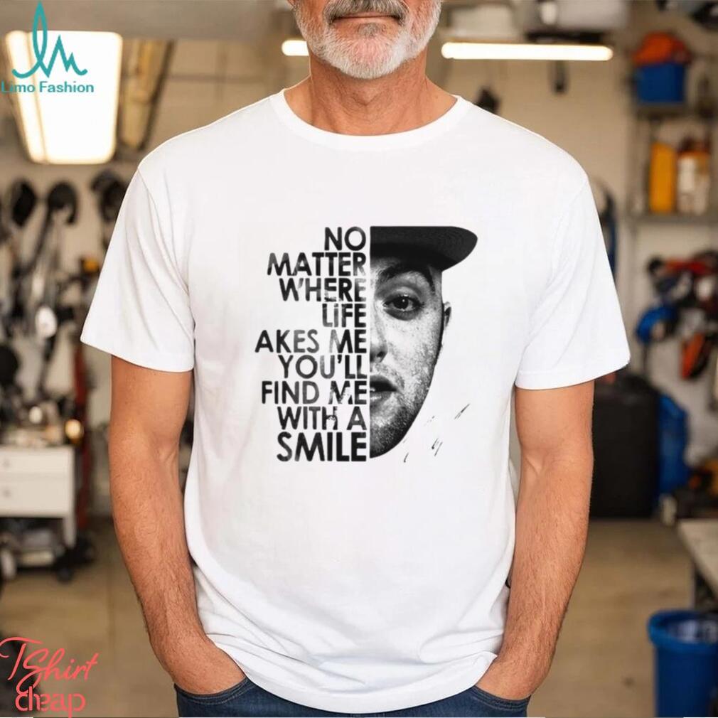 FREE shipping Mac Miller No Matter Where Life Takes Me Find Me With A Smile  Signature Thank You For The Memories Shirt, Unisex tee, hoodie, sweater,  v-neck and tank top