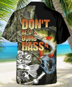 Fishing Don’t Be A Dumb Bass Awesome Hawaiian Shirt