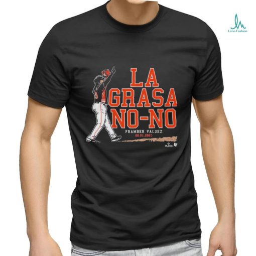 Framber Valdez La Grasa No No Shirt
