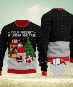 Funny Santa Your Present Is Under The Tree Black Ugly Christmas Sweater Gift For Men And Women