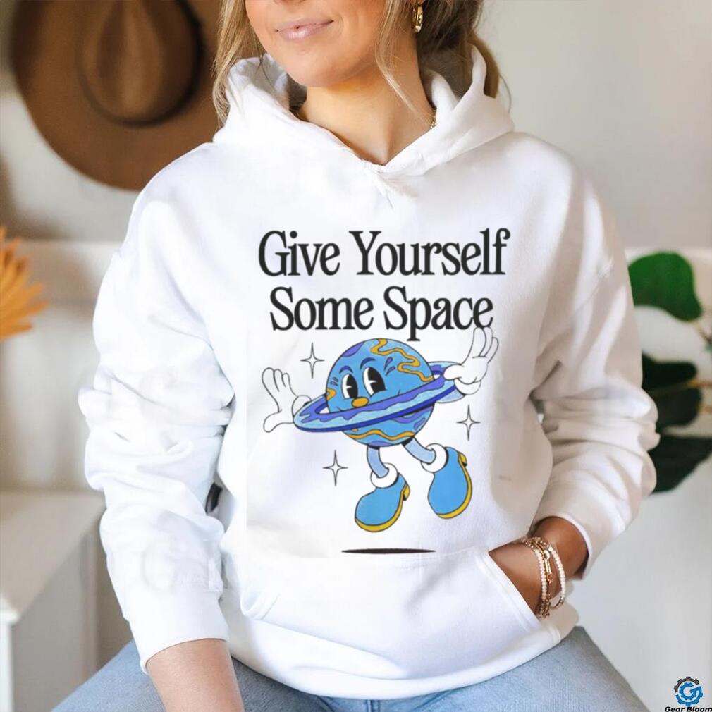 Give Yourself Some Space Tee Shirt Give Yourself Some Space Tee Shirt