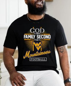 God First Family Second Then Mountaineers Football 2023 Shirt