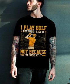 Golf Good At It GED136 Classic T Shirt