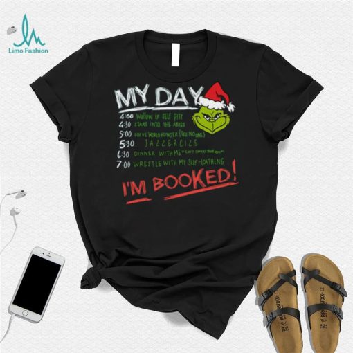 Grinch My Day Im Booked Printed Shirt
