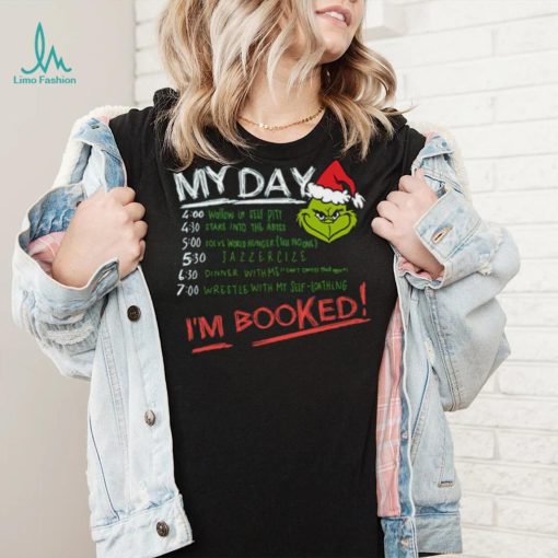 Grinch My Day Im Booked Printed Shirt