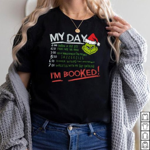 Grinch My Day Im Booked Printed Shirt