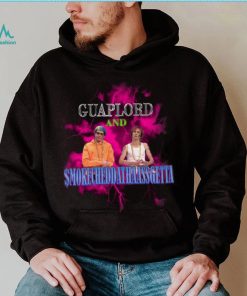 Guaplord And Smoke Chedda Shirt