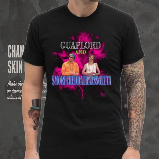 Guaplord And Smoke Chedda Shirt