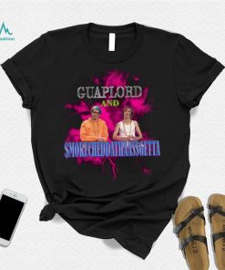 Guaplord And Smoke Chedda Shirt