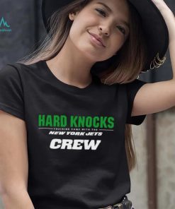 Hard knocks New York Jets crew shirt