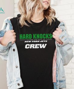 Hard knocks New York Jets crew shirt