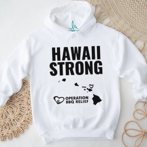 Hawaii Strong Operation BBQ Relief Shirt