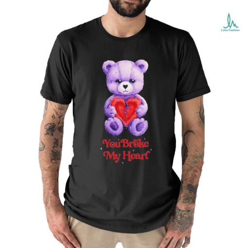 Heartbreak You Broke My Heart Shirt