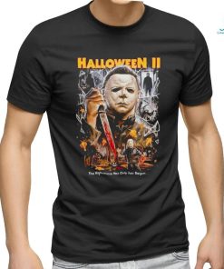 Horror Movie Michael Myers Halloween II The Nightmare Has Only Just Begun shirt