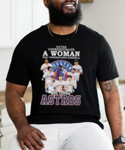 Houston never underestimate a woman who understands football and loves Astros 2023 Signatures shirt