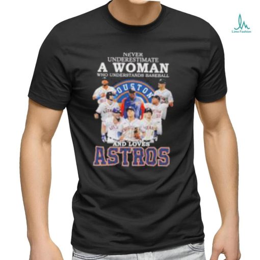 Houston never underestimate a woman who understands football and loves Astros 2023 Signatures shirt