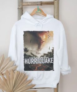 Hurriquake Shirt Just When They Thought It Couldnt Get Worse Hurriquake shirt