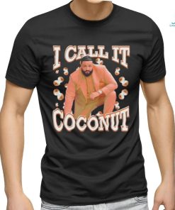 I Call It Coconut Shirt