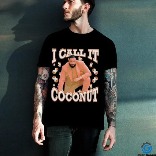 I Call It Coconut Shirt