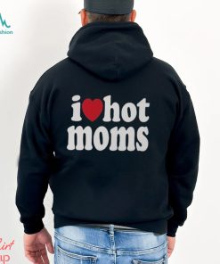 I Heart Hot Moms Soft Style Lightweight Unisex T Shirt Hoodie Sweatshirt