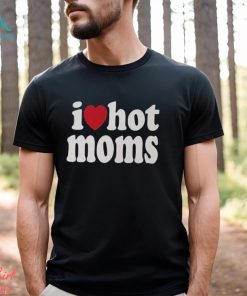 I Heart Hot Moms Soft Style Lightweight Unisex T Shirt Hoodie Sweatshirt
