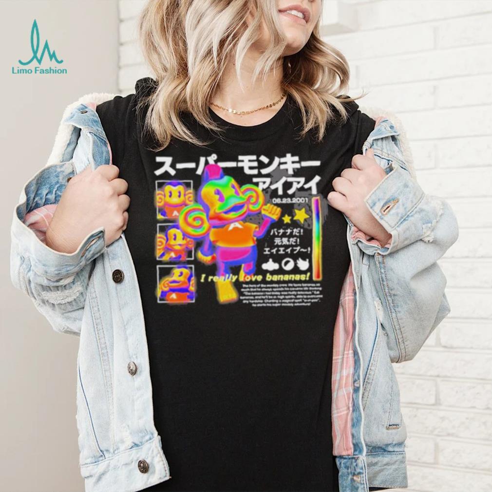 I Really I Love Bananas The Hero Of The Monkey Shirt I Really I Love Bananas The Hero Of The Monkey Shirt