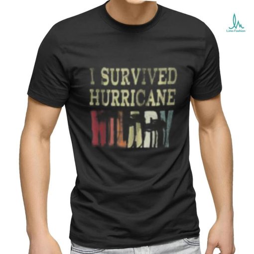 I Survived Hurricane Hilary Shirt