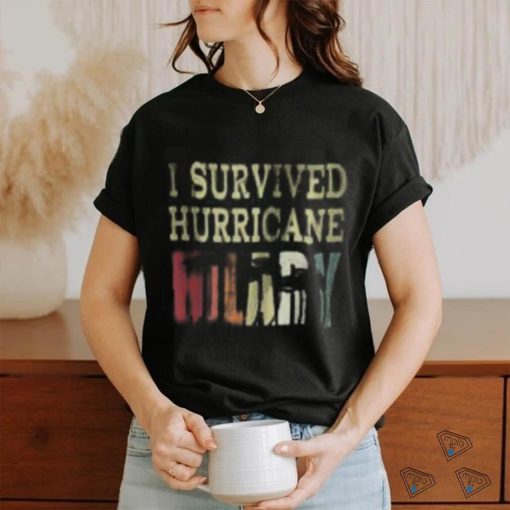 I Survived Hurricane Hilary Shirt