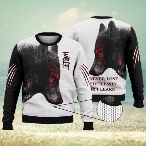 I Will Never Lose Either I Win Or I Learn Wolf Shirts 3D Ugly Sweater Christmas Gift Sweater