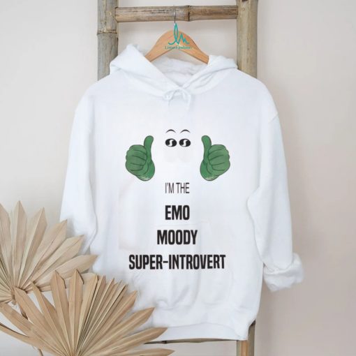 I'm The Emo Moody Super Introvert Tee Shirt
