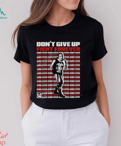 Itstomscustoms Terry Funk Don't Give Up Fight Forever And Ever Long Sleeved T Shirt