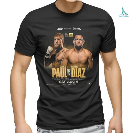 Jake Paul Vs Nate Diaz Shirt Sat Aug 5 Dallas Tx Shirt