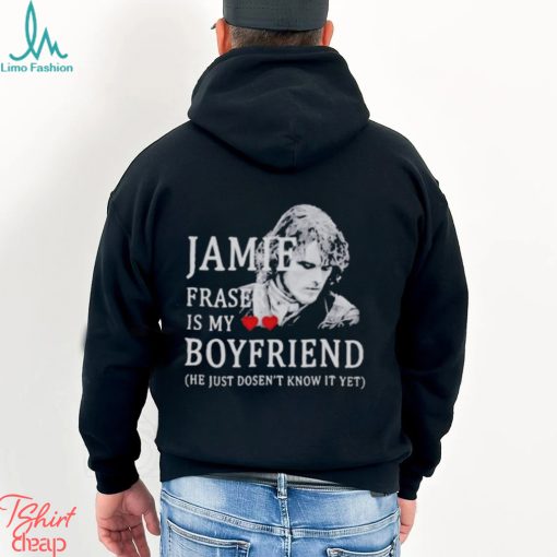 Jamie Praser Is My Boyfriend Shirt