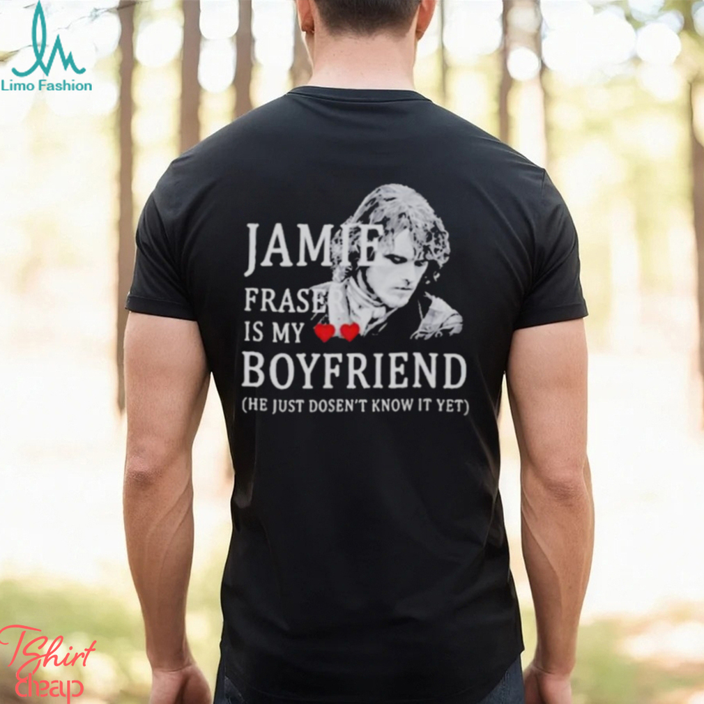 Jamie Praser Is My Boyfriend Shirt Jamie Praser Is My Boyfriend Shirt
