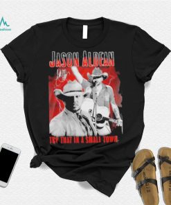 Jason Aldean Announces 2023 Country Music Try That In A Small Town Signature Shirt