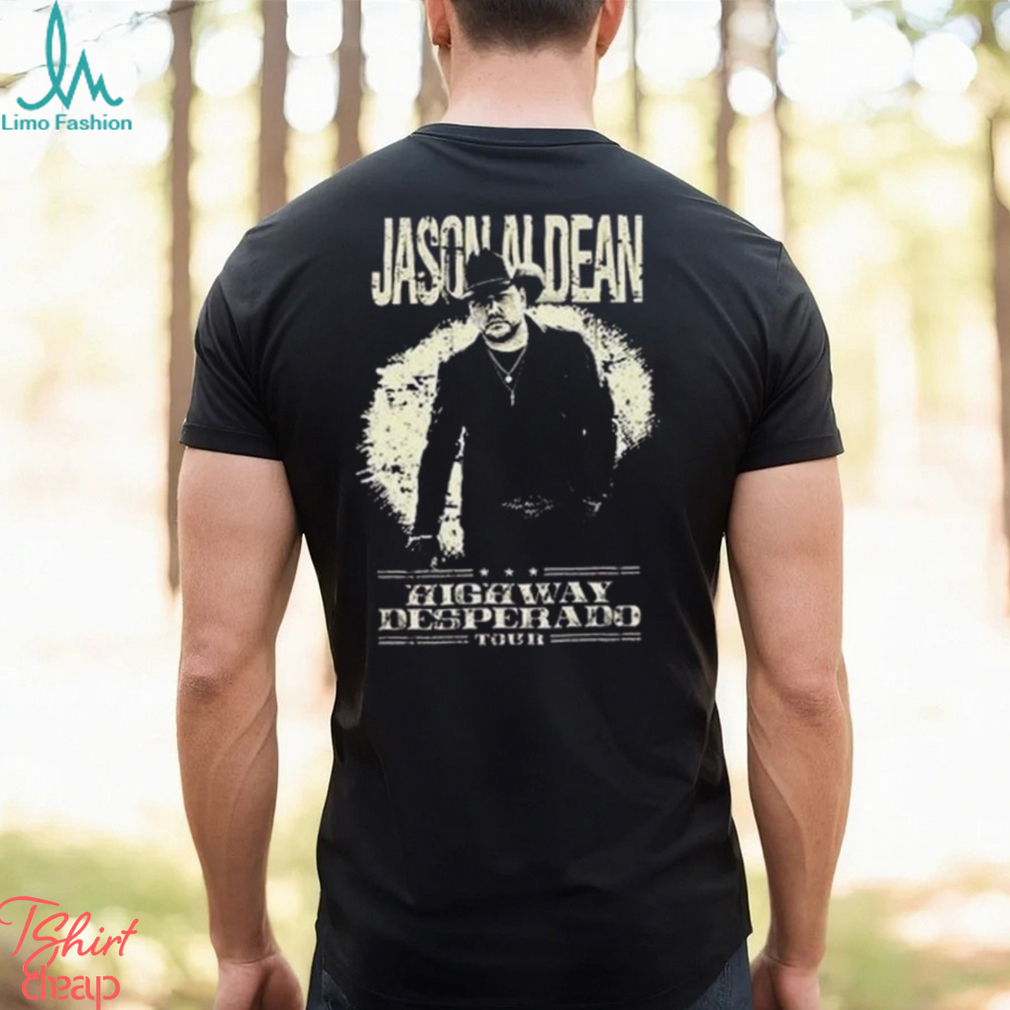 Jason Aldean Highway Desperado Tour 2023 T Shirt Shirt Classic Hoodie Jason Aldean Highway Desperado Tour 2023 T Shirt Shirt Classic Hoodie